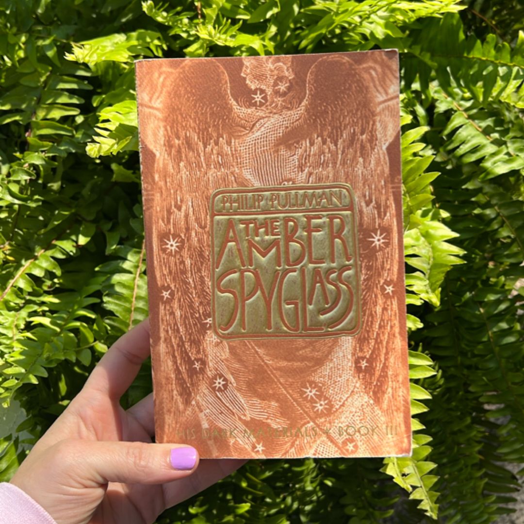 His Dark Materials: the Amber Spyglass (Book 3)