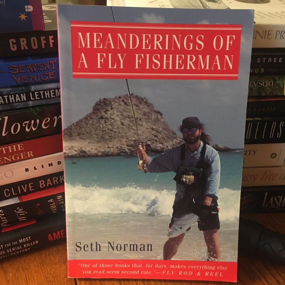 Meanderings of a Fly Fisherman