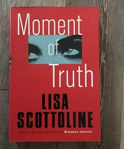 Moment of Truth (First Edition)