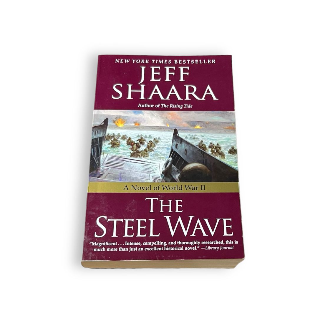 The Steel Wave: A Novel Of World War II By Jeff Shaara - Hardcover, Very Good Condition, 2008, ISBN 9780345461421