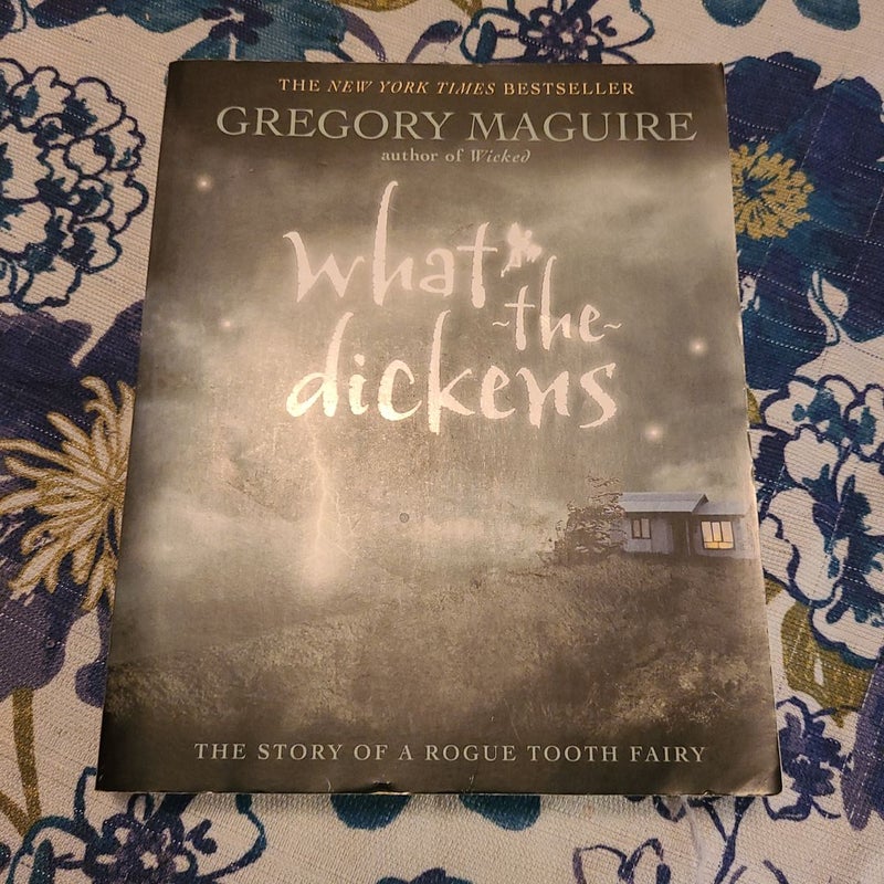 What-The-Dickens