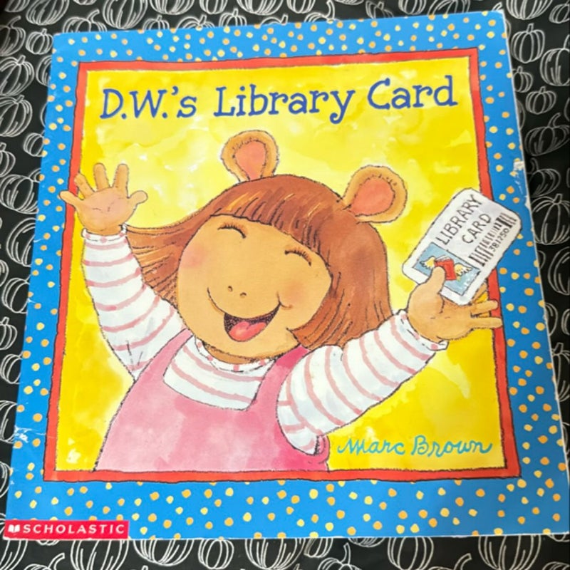 D. W. 's Library Card