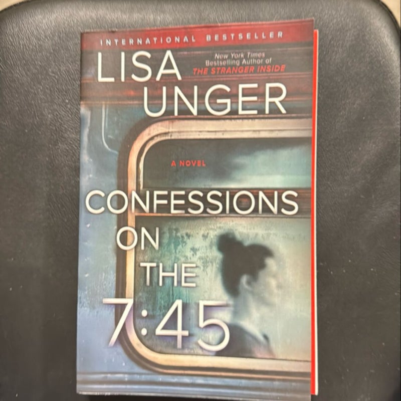 Confessions on the 7:45: a Novel