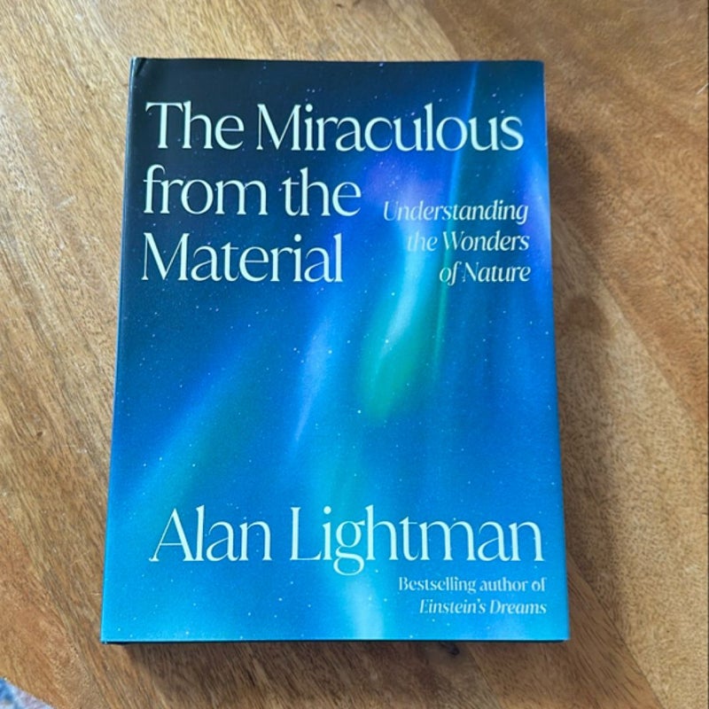 The Miraculous from the Material