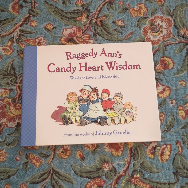 Raggedy Ann's Candy Heart Wisdom