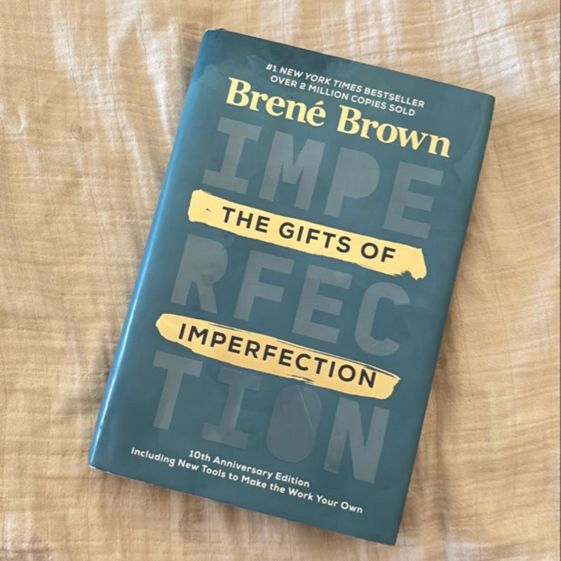 The Gifts of Imperfection: 10th Anniversary Edition