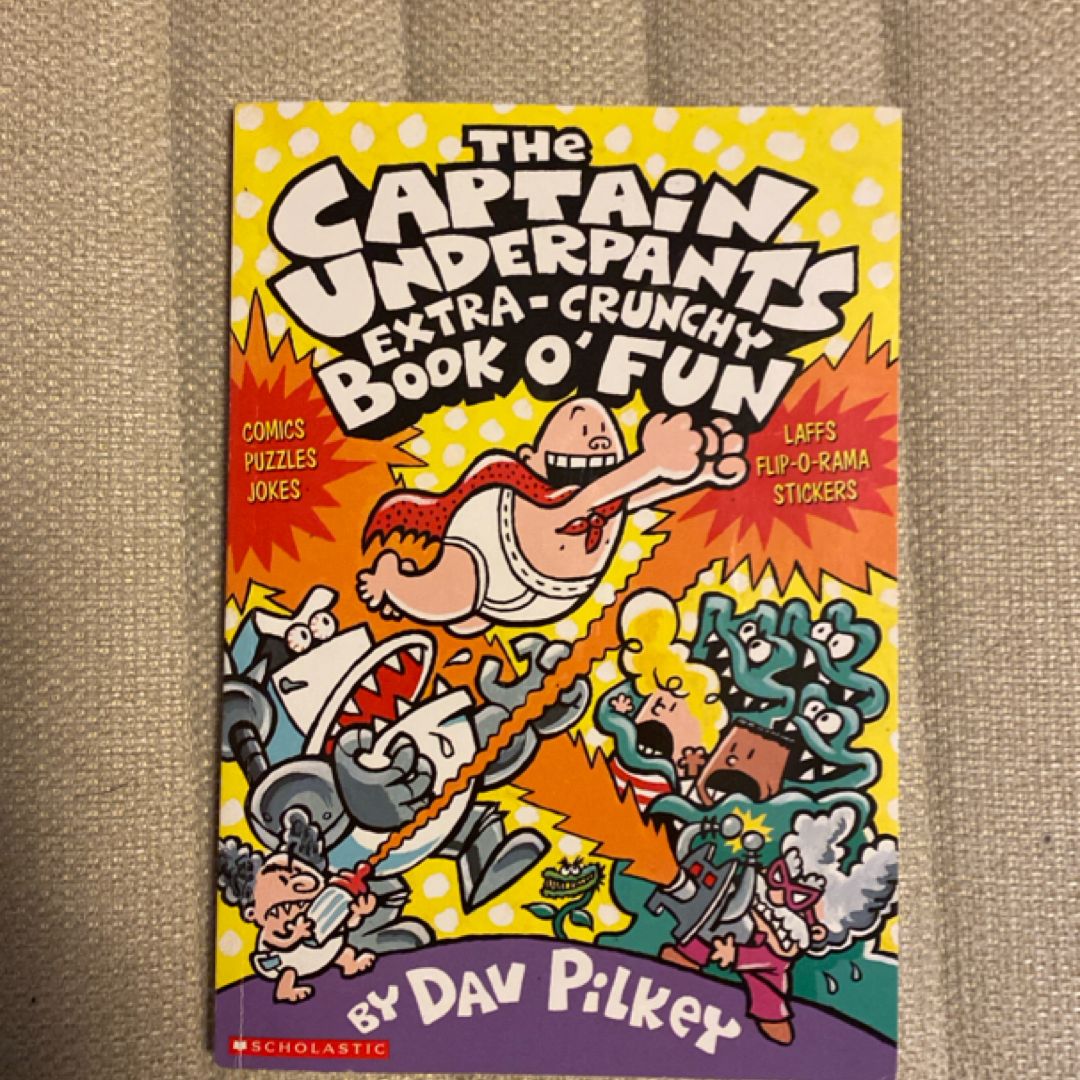 The Captain Underpants Extra-Crunchy Book O' Fun