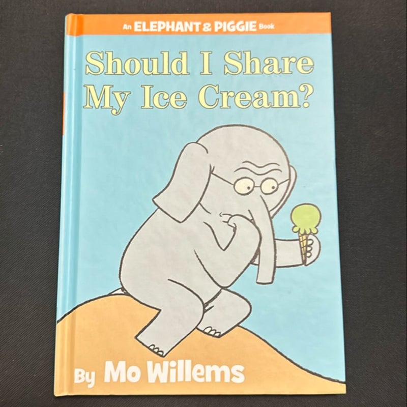 Should I Share My Ice Cream? (an Elephant and Piggie Book)