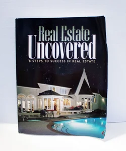 Real Estate Uncovered