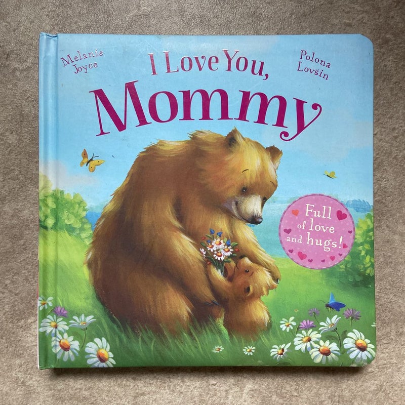 I love you, Mommy