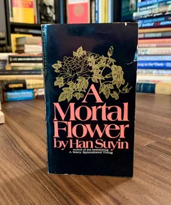 A Mortal Flower