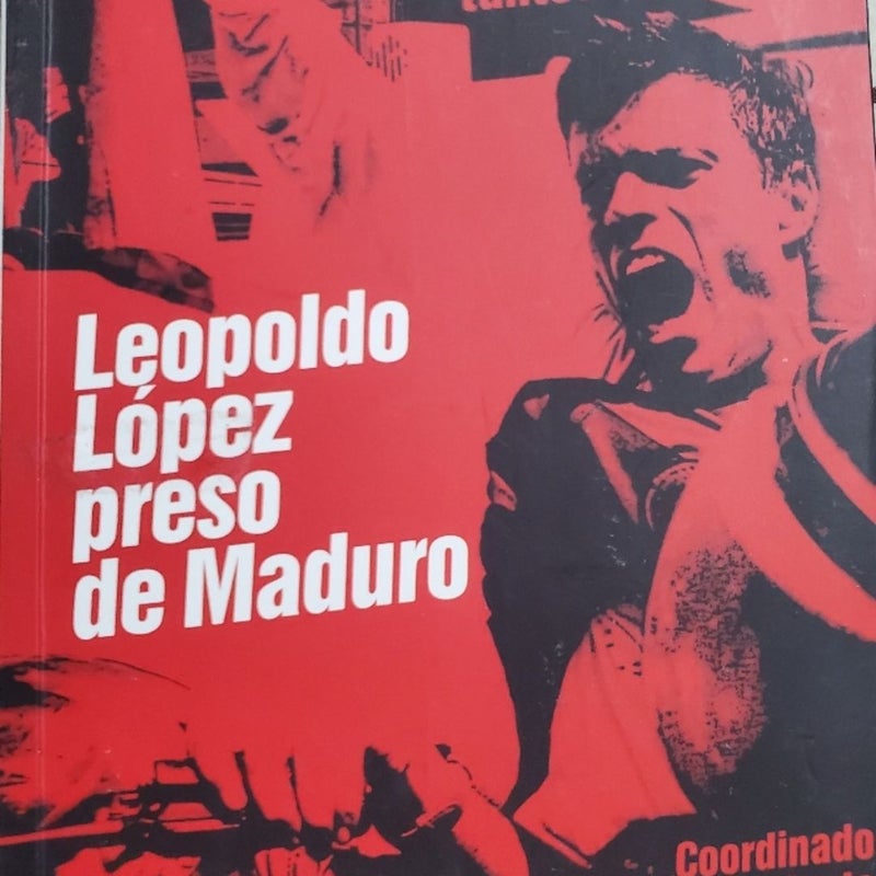 Leopoldo Lopez préso de Maduro (Spanish)