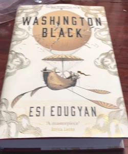 1st ed./1st * Washington Black