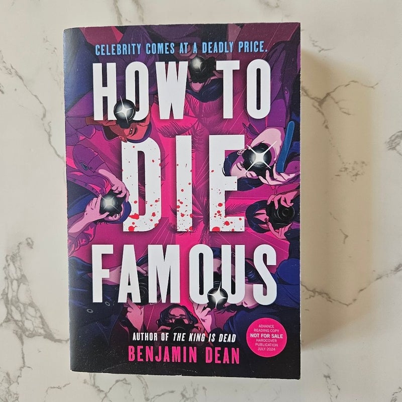 How To Die Famous (Advanced Read Copy) 