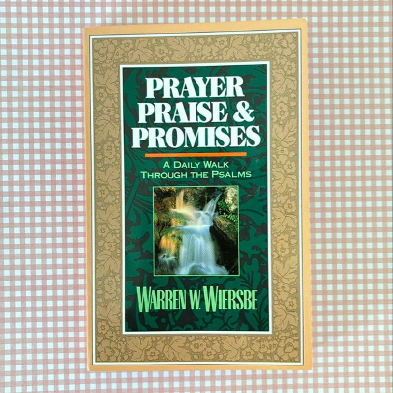 Prayer, Praise and Promises