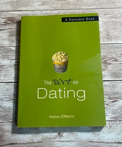 The Dirt on Dating