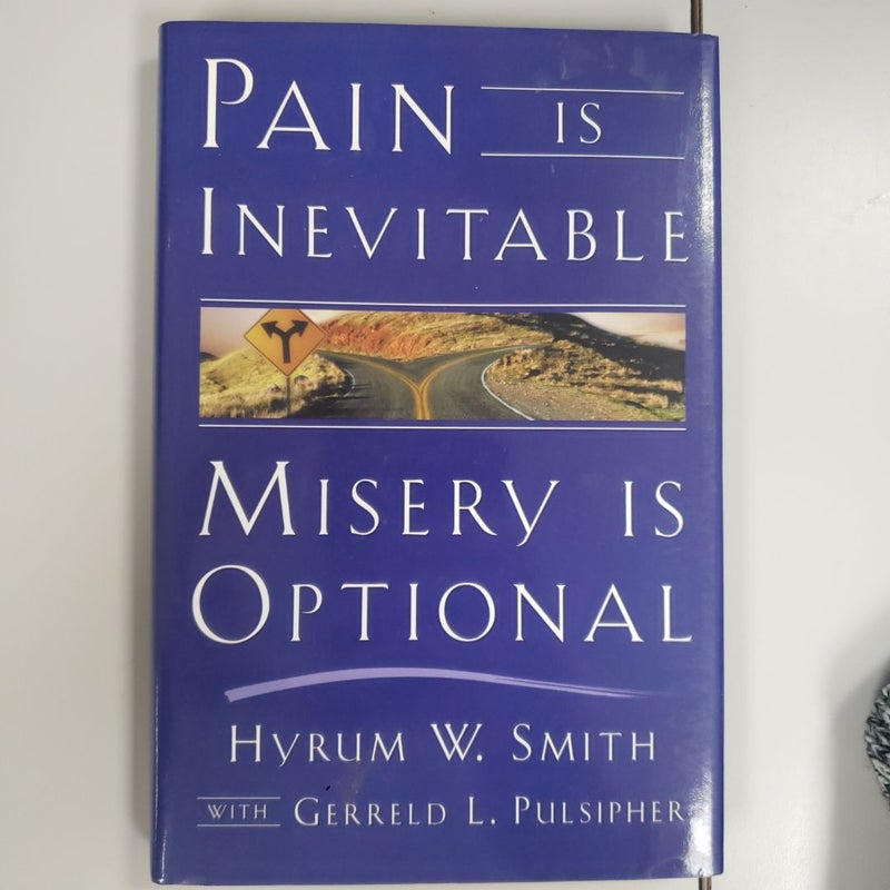 Pain Is Inevitable, Misery Is Optional