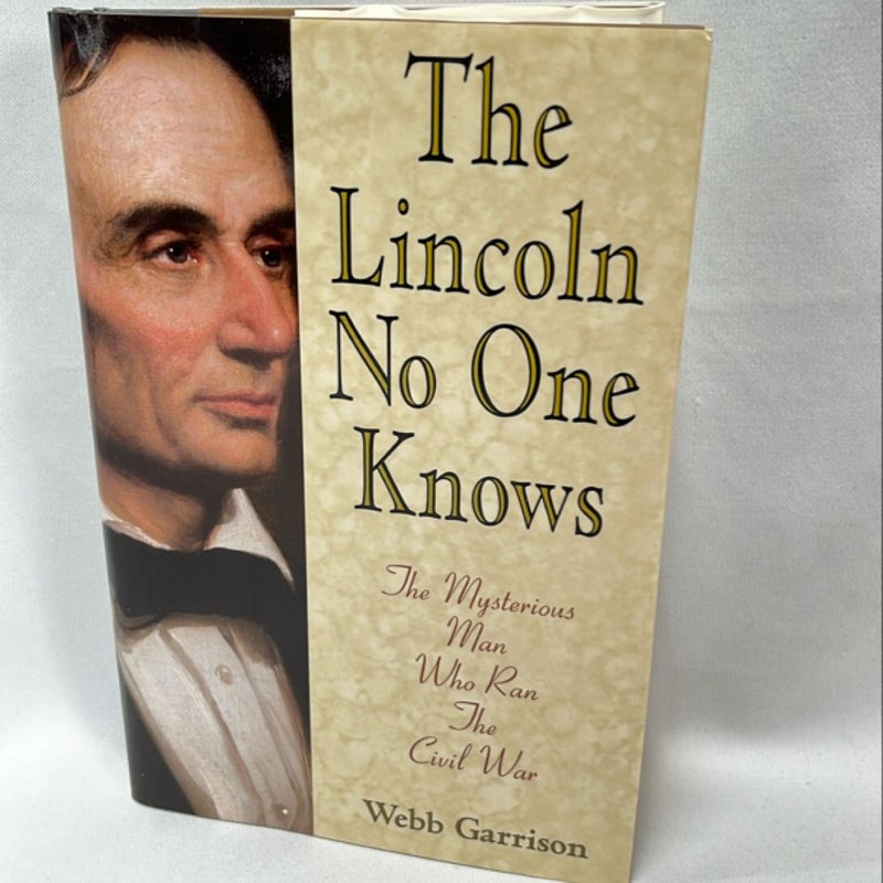 The Lincoln No One Knows