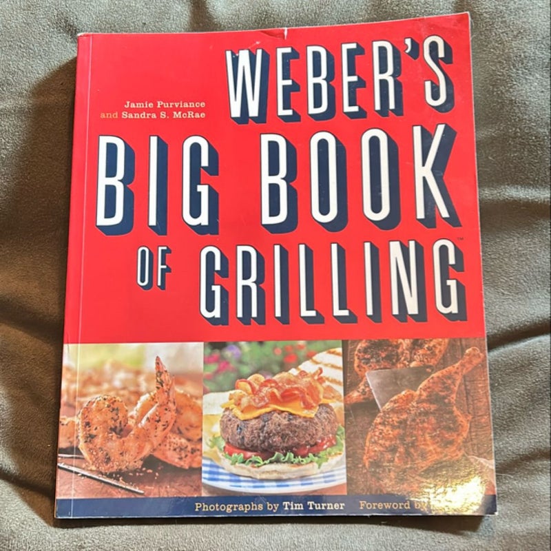 Weber's Big Book of Grilling