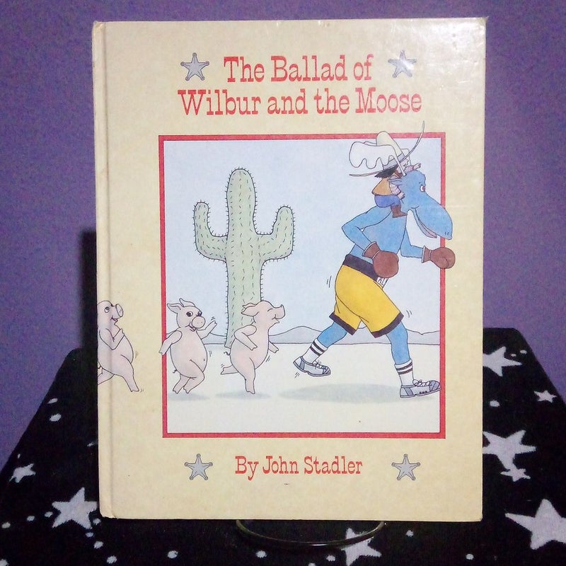 The Ballad of Wilbur and the Moose