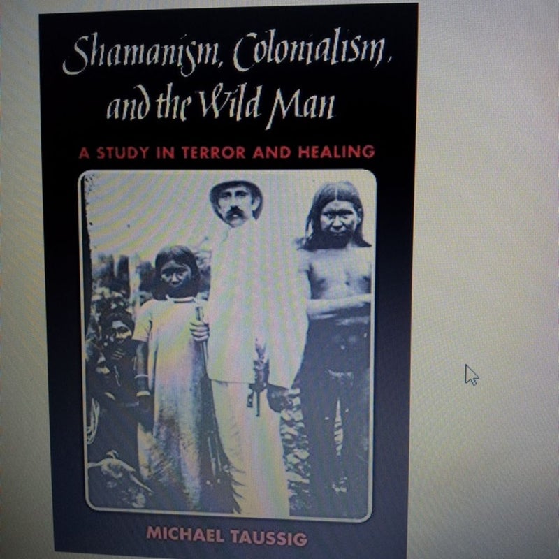 Shamanism, Colonialism, and the Wild Man