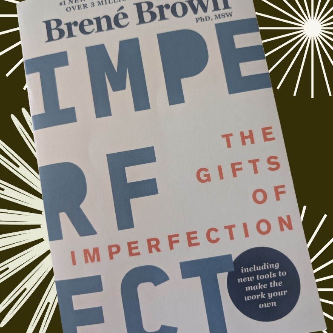 The Gifts of Imperfection