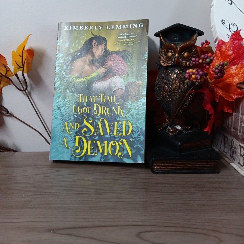 That Time I Got Drunk and Saved a Demon