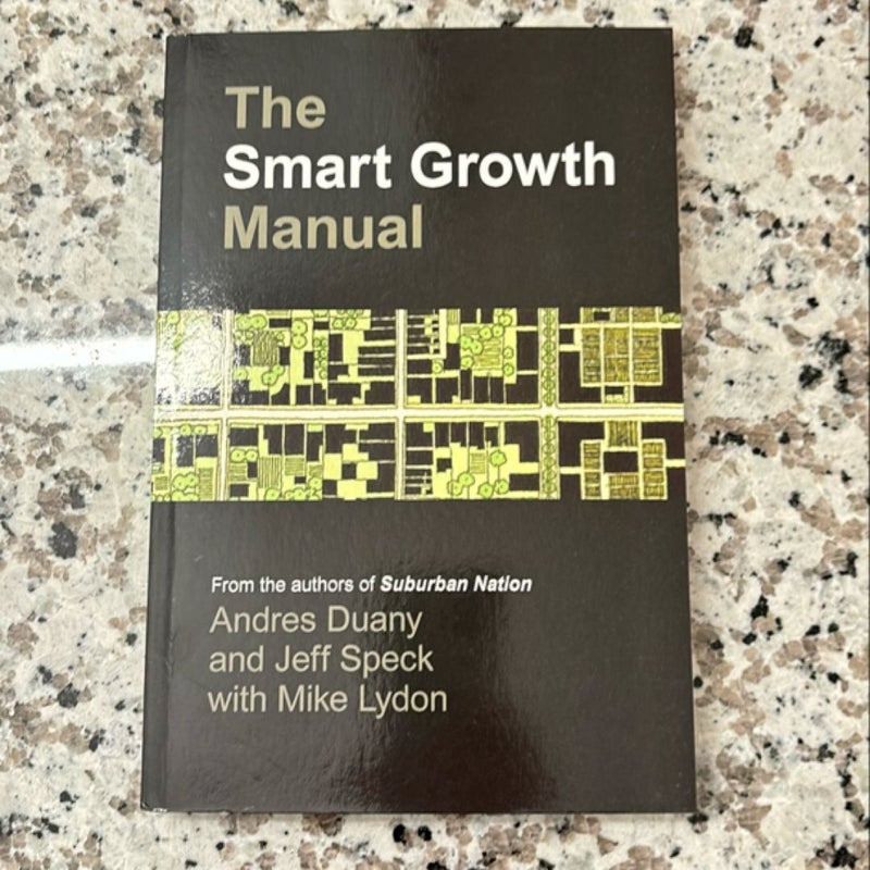 The Smart Growth Manual