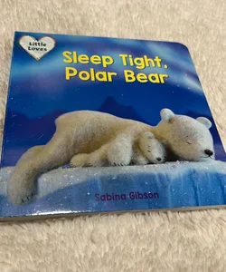 Little Loves Sleep Tight, Polar Bear  