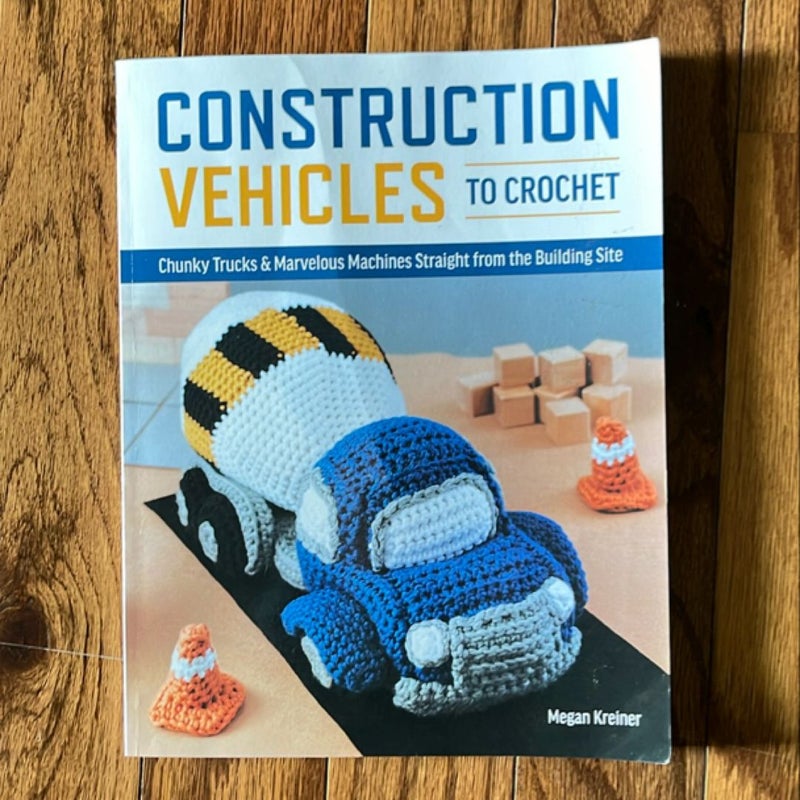 Construction Vehicles to Crochet