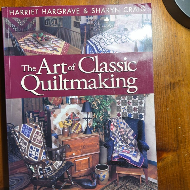 The Art of Classic Quiltmaking