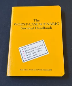 Worst-Case Scenario Survival Handbook