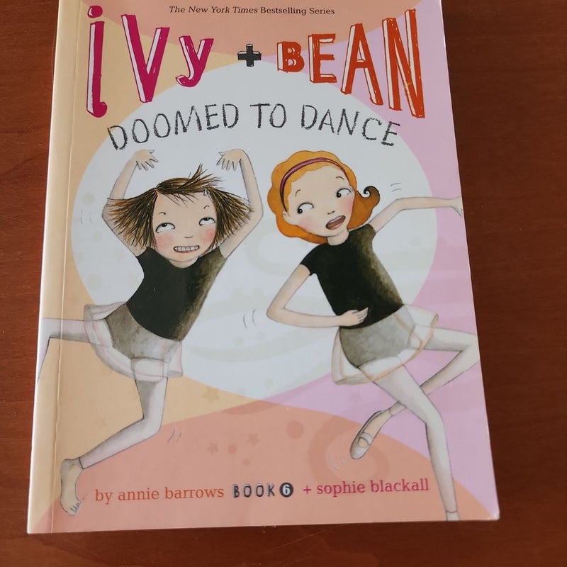 Ivy and Bean Doomed to Dance (Book 6)