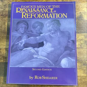 Famous Men of the Renaissance and Reformation