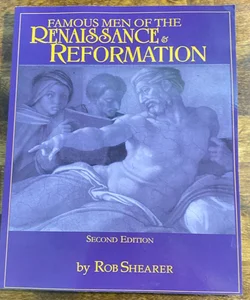 Famous Men of the Renaissance and Reformation