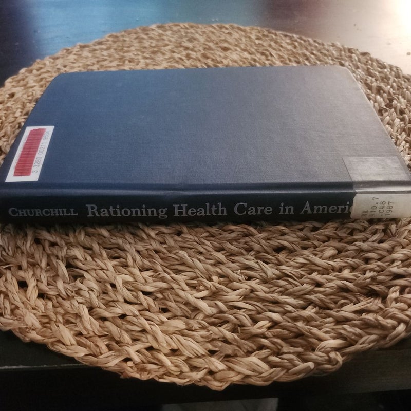 Rationing Health Care in America