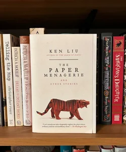 The Paper Menagerie and Other Stories