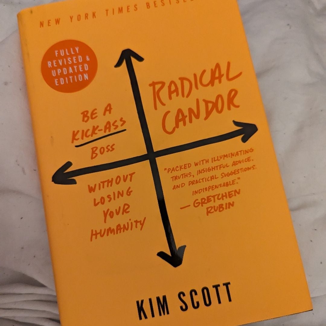 Radical Candor: Fully Revised and Updated Edition