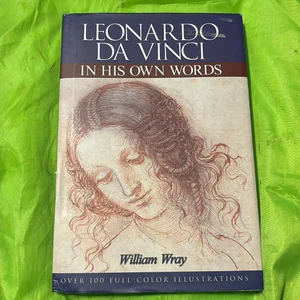 Leonardo Da Vinci in His Own Words