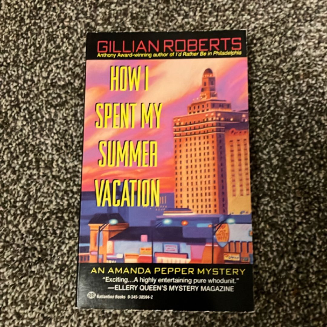 How I Spent My Summer Vacation