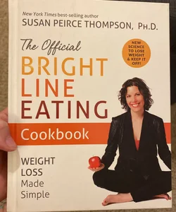 The Official Bright Line Eating Cookbook