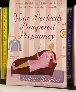Your Perfectly Pampered Pregnancy