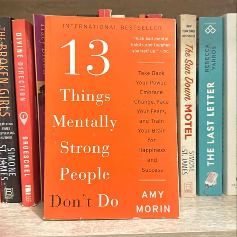 13 Things Mentally Strong People Don't Do