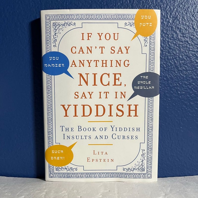 If You Cant' Say Anything Nice, Say it in Yiddish