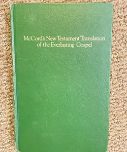 McCord’s New Testament Translation of the Everlasting Gospel 