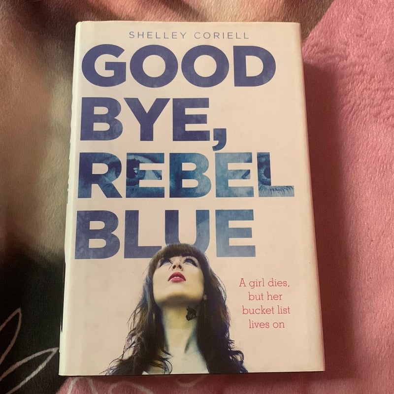 Goodbye, Rebel Blue