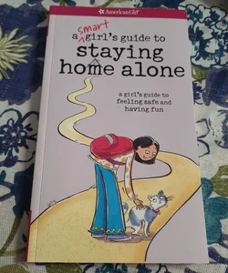 A Smart Girl's Guide to Staying Home Alone