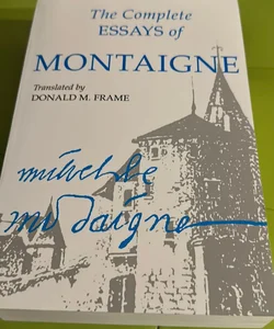 The Complete Essays of Montaigne