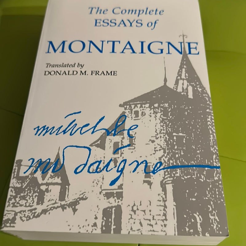 The Complete Essays of Montaigne