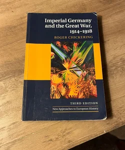 Imperial Germany and the Great War, 1914-1918